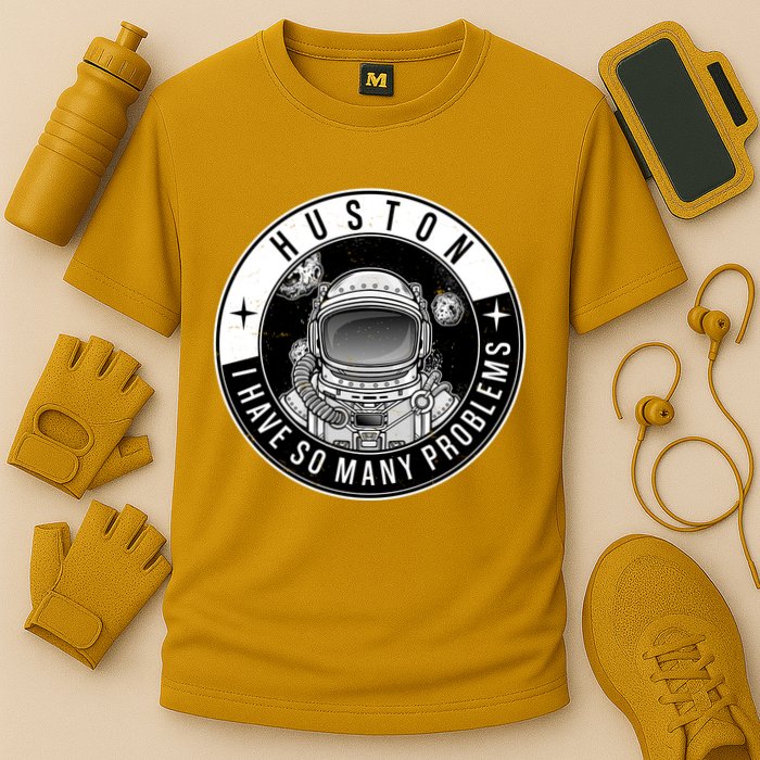 Funny Huston I Have So Many Problems Astronaut Emblem Cooling Performance Crew T-Shirt