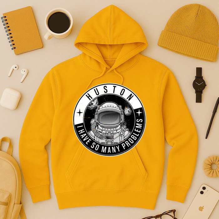 Funny Huston I Have So Many Problems Astronaut Emblem Hoodie