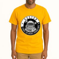 Funny Huston I Have So Many Problems Astronaut Emblem Tall T-Shirt
