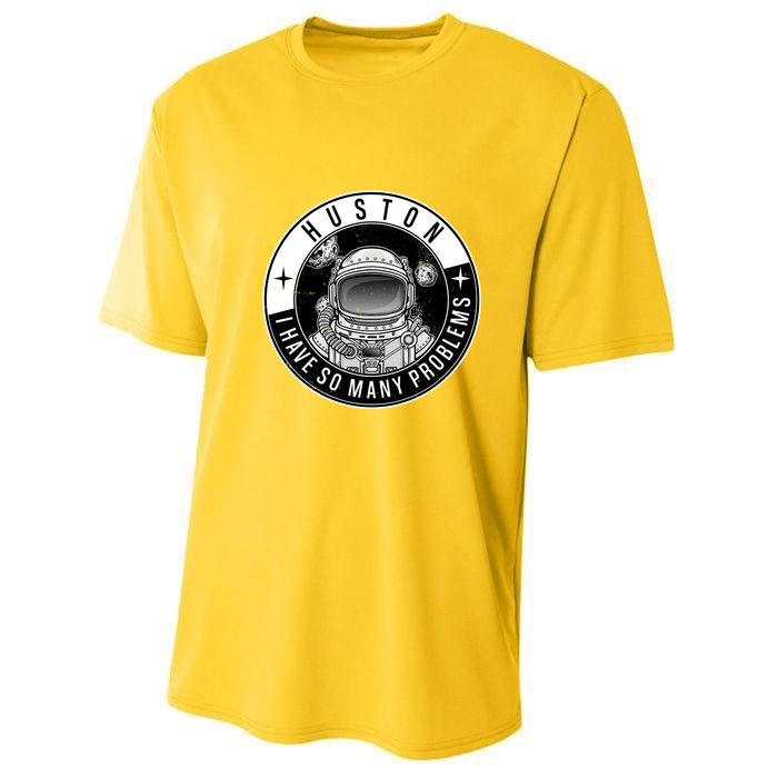 Funny Huston I Have So Many Problems Astronaut Emblem Youth Performance Sprint T-Shirt