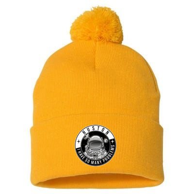 Funny Huston I Have So Many Problems Astronaut Emblem Pom Pom 12in Knit Beanie