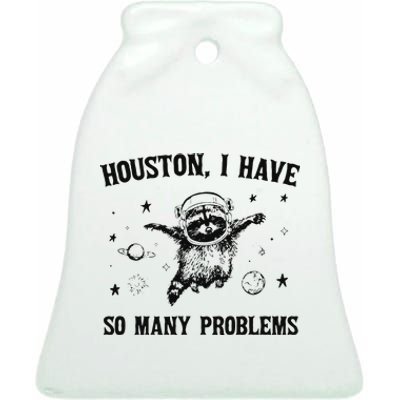 Funny Houston I Have So Many Problems Gift Ceramic Bell Ornament