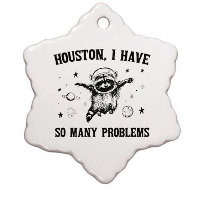 Funny Houston I Have So Many Problems Gift Ceramic Star Ornament