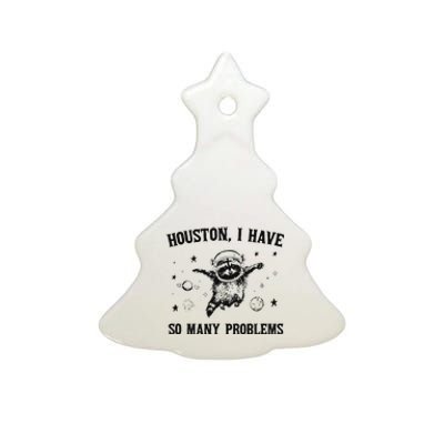 Funny Houston I Have So Many Problems Gift Ceramic Tree Ornament