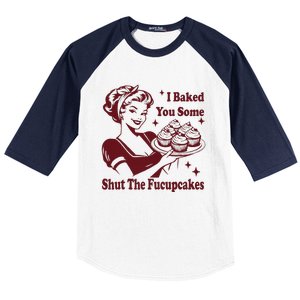 Funny Housewife I Baked You Some Shut The Fucupcakes Baseball Sleeve Shirt