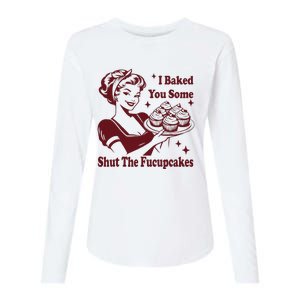 Funny Housewife I Baked You Some Shut The Fucupcakes Womens Cotton Relaxed Long Sleeve T-Shirt