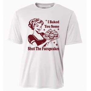 Funny Housewife I Baked You Some Shut The Fucupcakes Cooling Performance Crew T-Shirt