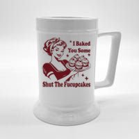 Funny Housewife I Baked You Some Shut The Fucupcakes Beer Stein