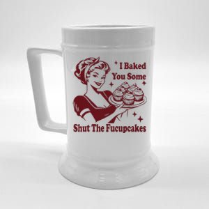 Funny Housewife I Baked You Some Shut The Fucupcakes Beer Stein