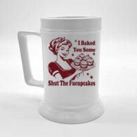 Funny Housewife I Baked You Some Shut The Fucupcakes Beer Stein