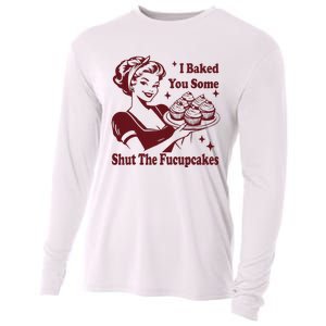 Funny Housewife I Baked You Some Shut The Fucupcakes Cooling Performance Long Sleeve Crew