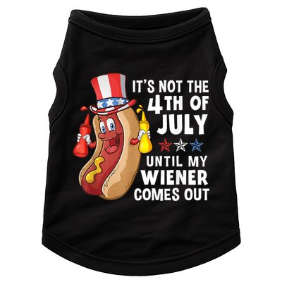 Funny Hotdog Its Not 4th Of July Until My Wiener Comes Out Doggie Tank
