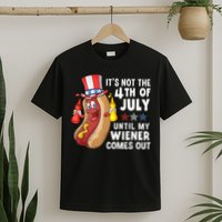 Funny Hotdog Its Not 4th Of July Until My Wiener Comes Out T-Shirt