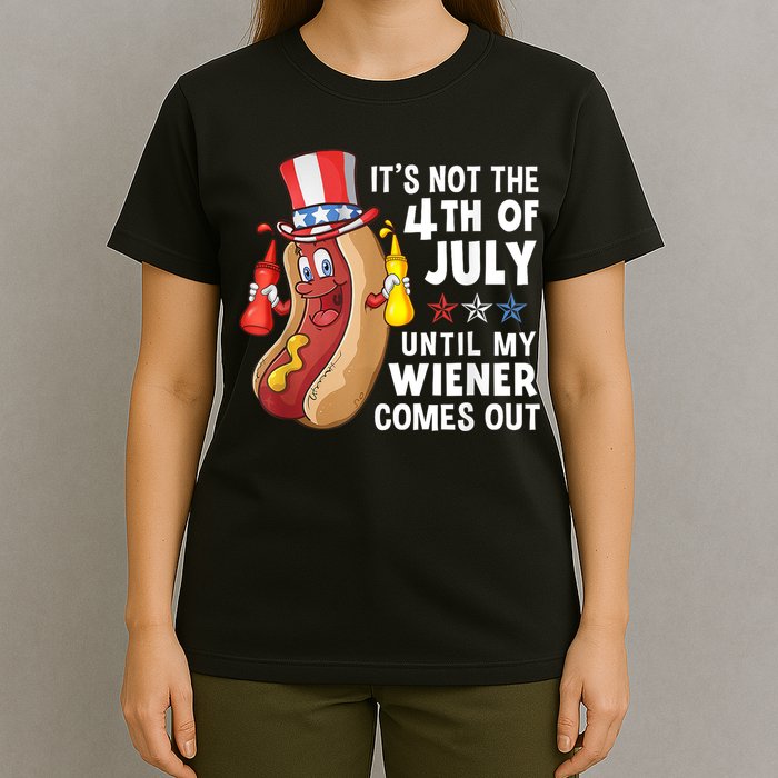 Funny Hotdog Its Not 4th Of July Until My Wiener Comes Out T-Shirt