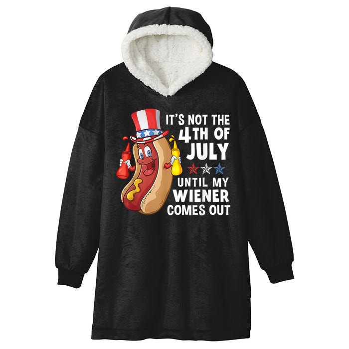 Funny Hotdog Its Not 4th Of July Until My Wiener Comes Out Hooded Wearable Blanket