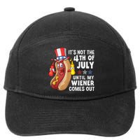 Funny Hotdog Its Not 4th Of July Until My Wiener Comes Out 7-Panel Snapback Hat