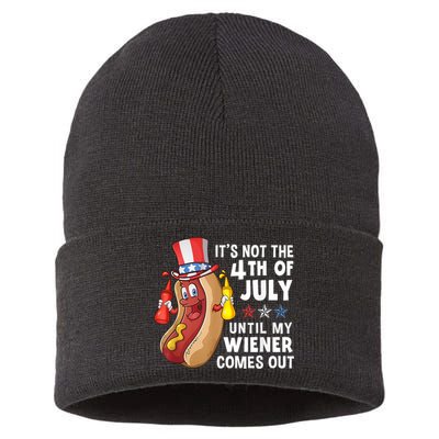 Funny Hotdog Its Not 4th Of July Until My Wiener Comes Out Sustainable Knit Beanie