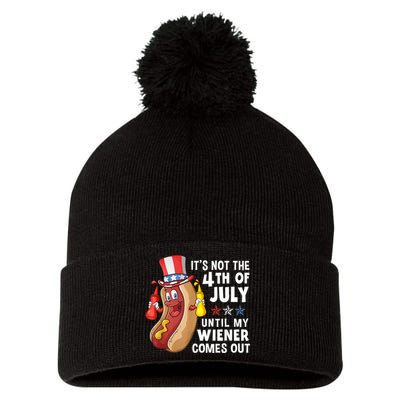 Funny Hotdog Its Not 4th Of July Until My Wiener Comes Out Pom Pom 12in Knit Beanie