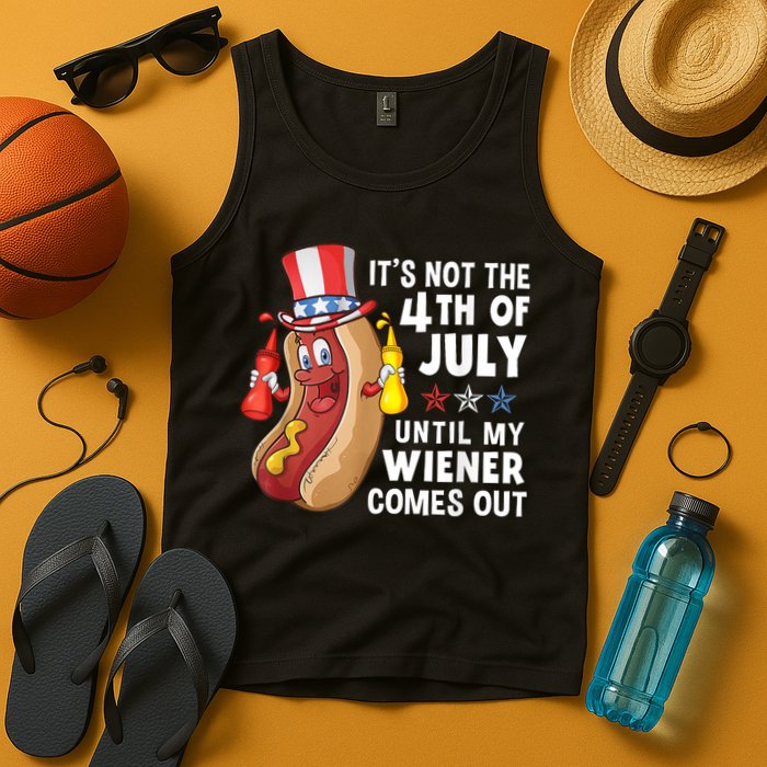 Funny Hotdog Its Not 4th Of July Until My Wiener Comes Out Tank Top