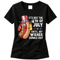 Funny Hotdog Its Not 4th Of July Until My Wiener Comes Out Womens T-Shirt