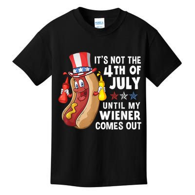 Funny Hotdog Its Not 4th Of July Until My Wiener Comes Out Kids T-Shirt