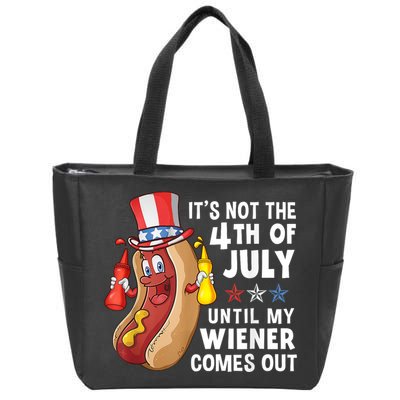 Funny Hotdog Its Not 4th Of July Until My Wiener Comes Out Zip Tote Bag