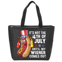 Funny Hotdog Its Not 4th Of July Until My Wiener Comes Out Zip Tote Bag