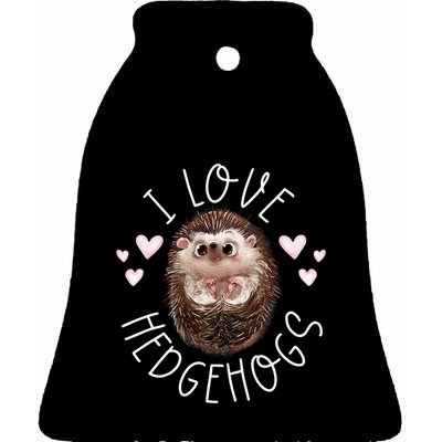 Funny Hedgehog I Love Hedgehogs Porcupine Ceramic Bell Ornament