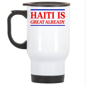 Funny Haiti Is Great Already Stainless Steel Travel Mug