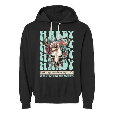 Funny Hardy I Woke Up On The Wrong Side Of The Truck Bed Garment-Dyed Fleece Hoodie