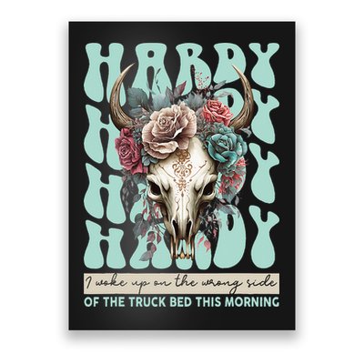 Funny Hardy I Woke Up On The Wrong Side Of The Truck Bed Poster