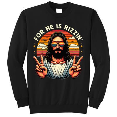 For He Is Rizzen Jesus Is Rizzen Christian Jesus Jokes Sweatshirt