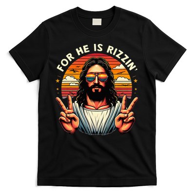 For He Is Rizzen Jesus Is Rizzen Christian Jesus Jokes T-Shirt