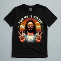 For He Is Rizzen Jesus Is Rizzen Christian Jesus Jokes T-Shirt