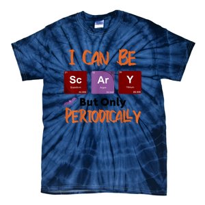 Funny Halloween I Can Be Scary But Only Periodically Tie-Dye T-Shirt