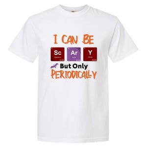 Funny Halloween I Can Be Scary But Only Periodically Garment-Dyed Heavyweight T-Shirt