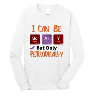 Funny Halloween I Can Be Scary But Only Periodically Long Sleeve Shirt