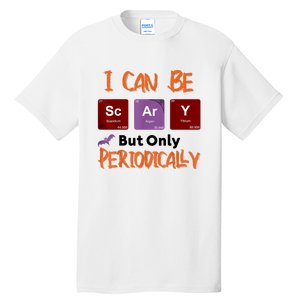 Funny Halloween I Can Be Scary But Only Periodically Tall T-Shirt