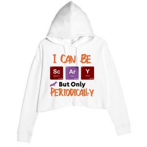 Funny Halloween I Can Be Scary But Only Periodically Crop Fleece Hoodie