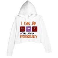 Funny Halloween I Can Be Scary But Only Periodically Crop Fleece Hoodie