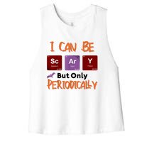 Funny Halloween I Can Be Scary But Only Periodically Women's Racerback Cropped Tank