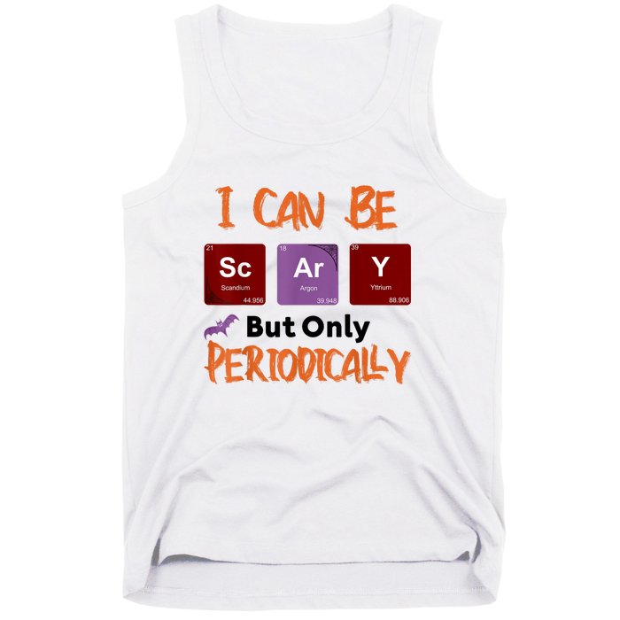 Funny Halloween I Can Be Scary But Only Periodically Tank Top