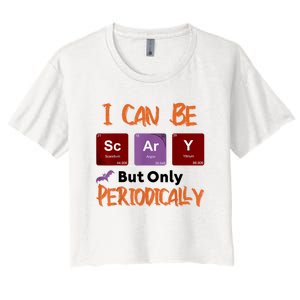 Funny Halloween I Can Be Scary But Only Periodically Women's Crop Top Tee