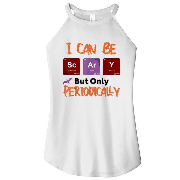 Funny Halloween I Can Be Scary But Only Periodically Women's Perfect Tri Rocker Tank