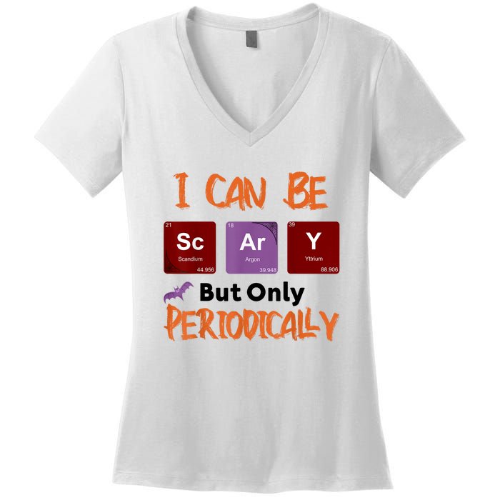 Funny Halloween I Can Be Scary But Only Periodically Women's V-Neck T-Shirt