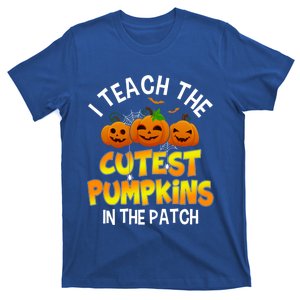 Funny Halloween I Teach The Cutest Pumpkins In The Patch Gift T-Shirt