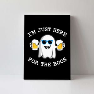 Funny Halloween Im Just Here For The Boos Costume Gift Canvas