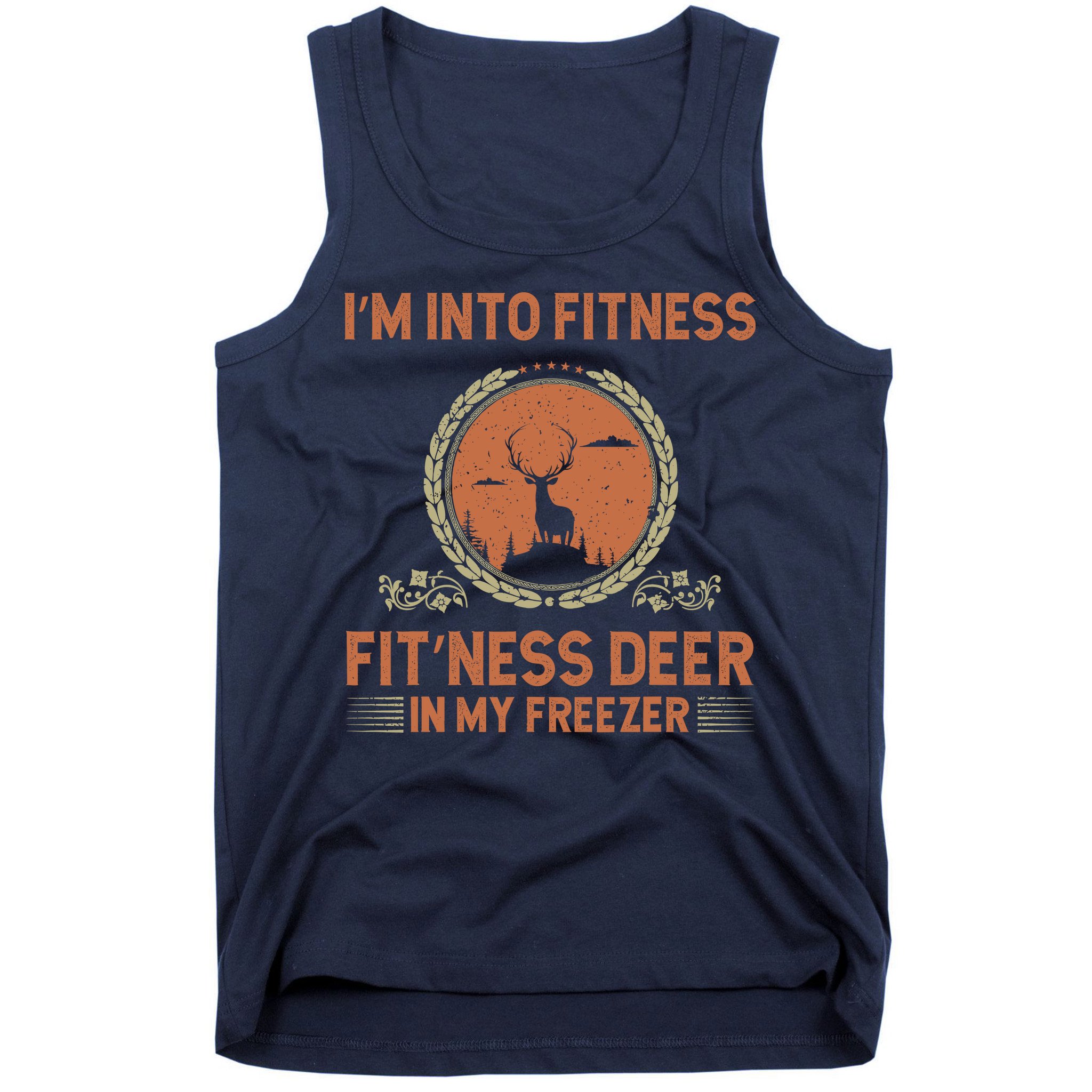Funny Hunting IM Into Fitness Deer Freezer Hunter Dad Tank Top