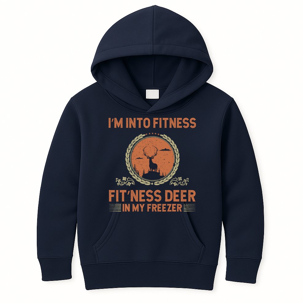 Funny Hunting IM Into Fitness Deer Freezer Hunter Dad Kids Hoodie