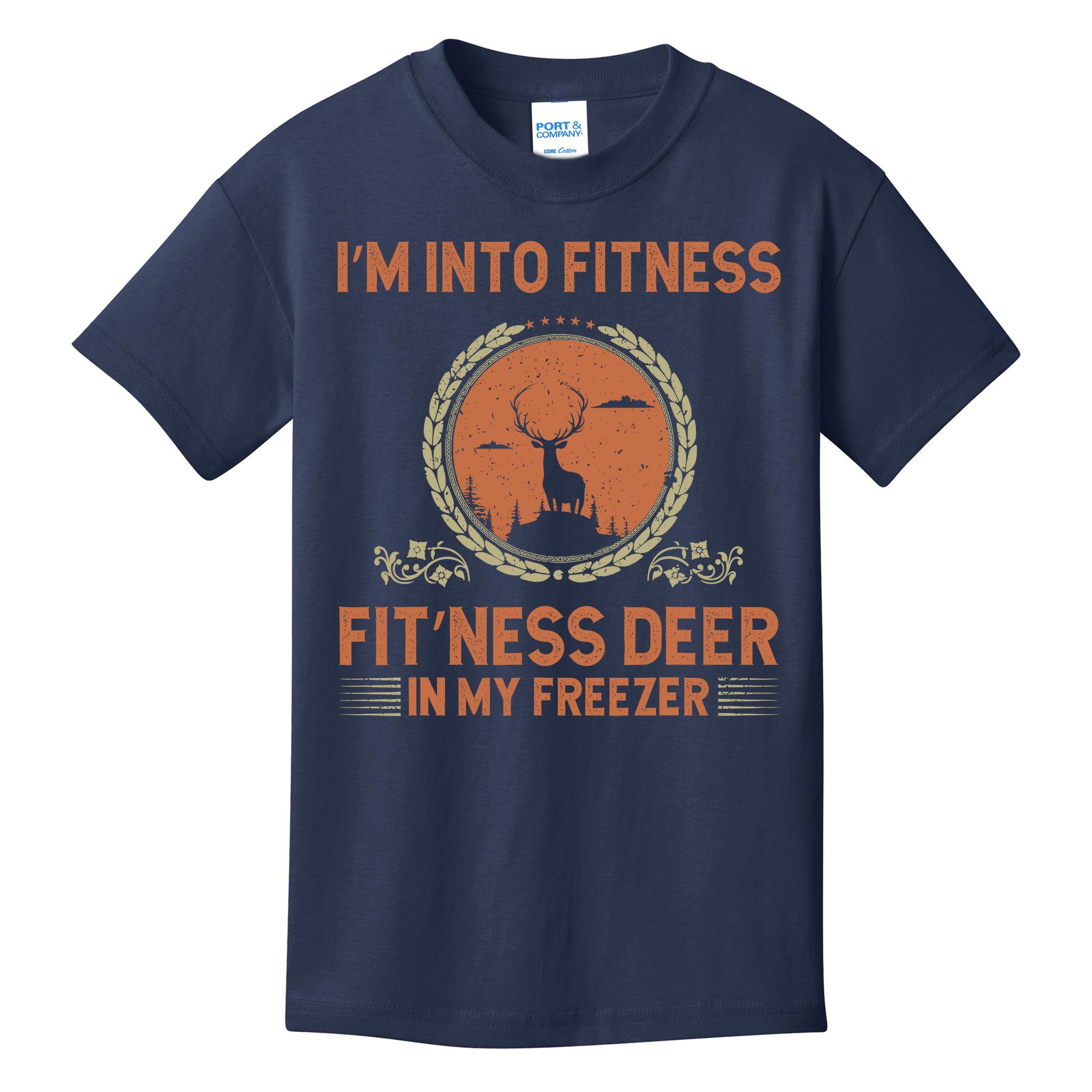 Funny Hunting IM Into Fitness Deer Freezer Hunter Dad Kids T-Shirt